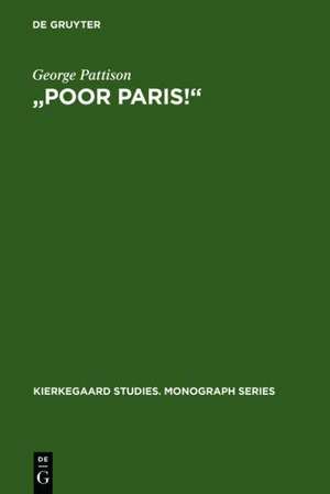 "Poor Paris!": Kierkegaard's Critique of the Spectacular City de George Pattison