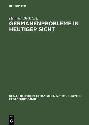 Germanenprobleme in heutiger Sicht de Heinrich Beck