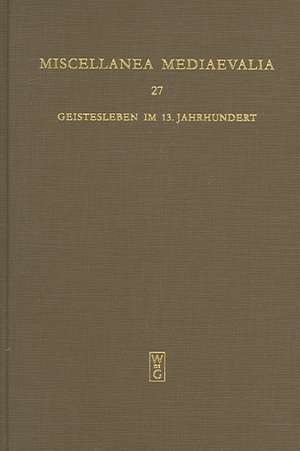 Geistesleben im 13. Jahrhundert de Jan A. Aertsen