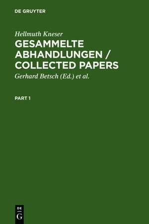 Gesammelte Abhandlungen / Collected Papers de Hellmuth Kneser