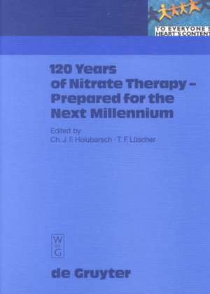 120 Years of Nitrate Therapy - Prepared for the Next Millenium de Thomas F. Lüscher