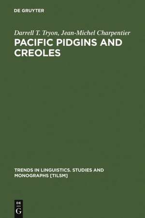 Pacific Pidgins and Creoles: Origins, Growth and Development de Darrell T. Tryon