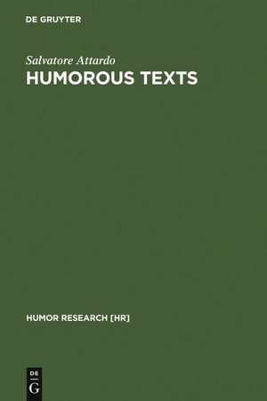 Humorous Texts: A Semantic and Pragmatic Analysis de Salvatore Attardo