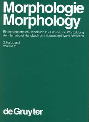 Morphologie / Morphology. 2. Halbband de Geert E. Booij