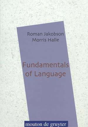 Fundamentals of Language de Roman Jakobson