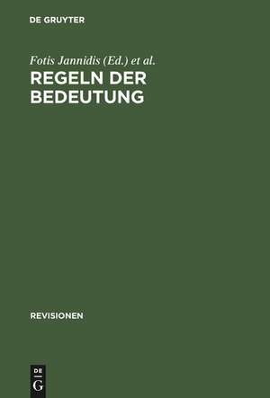 Regeln der Bedeutung: Zur Theorie der Bedeutung literarischer Texte de Fotis Jannidis