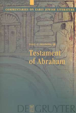 Testament of Abraham de Dale C. Allison