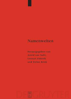 Namenwelten: Orts- und Personennamen in historischer Sicht de Astrid van Nahl