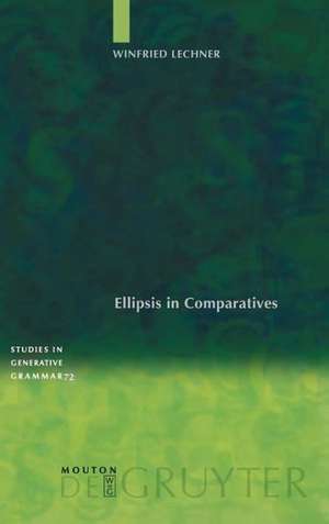 Ellipsis in Comparatives de Winfried Lechner