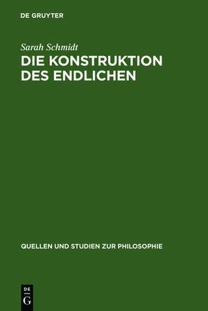 Die Konstruktion des Endlichen: Schleiermachers Philosophie der Wechselwirkung de Sarah Schmidt