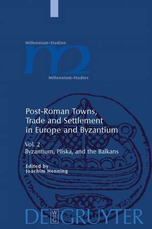 Byzantium, Pliska, and the Balkans de Joachim Henning