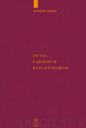 Initia Carminum Byzantinorum de Ioannis Vassis