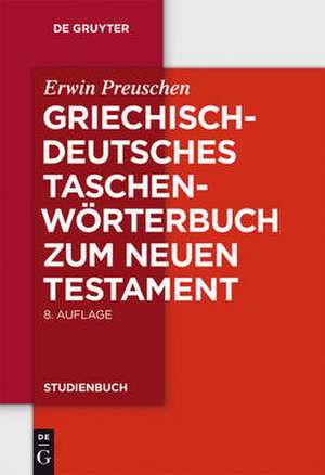 Griechisch-deutsches Taschenwörterbuch zum Neuen Testament de Erwin Preuschen