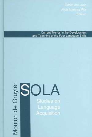 Current Trends in the Development and Teaching of the four Language Skills de Esther Usó-Juan