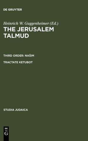 Tractate Ketubot: Sixth Order: Tahorot. Tractate Niddah de Heinrich W. Guggenheimer