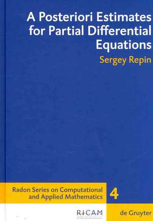 A Posteriori Estimates for Partial Differential Equations de Sergey I. Repin