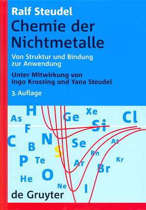 Chemie der Nichtmetalle: Von Struktur und Bindung zur Anwendung de Ralf Steudel