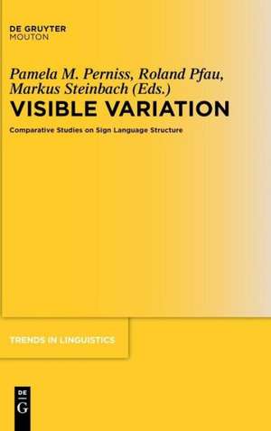 Visible Variation: Comparative Studies on Sign Language Structure de Pamela M. Perniss