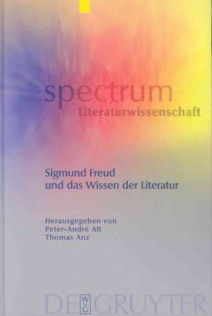 Sigmund Freud und das Wissen der Literatur de Peter-André Alt