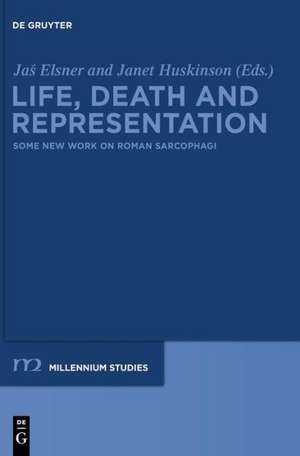 Life, Death and Representation: Some New Work on Roman Sarcophagi de Jas Elsner