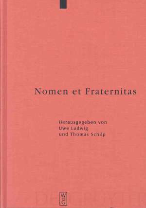 Nomen et Fraternitas: Festschrift für Dieter Geuenich zum 65. Geburtstag de Uwe Ludwig