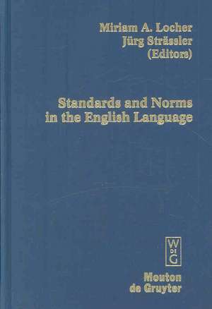 Standards and Norms in the English Language de Miriam A. Locher