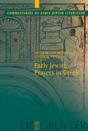 Early Jewish Prayers in Greek de Pieter W. Van Der Horst