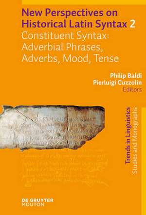 Constituent Syntax: Adverbial Phrases, Adverbs, Mood, Tense de Philip Baldi