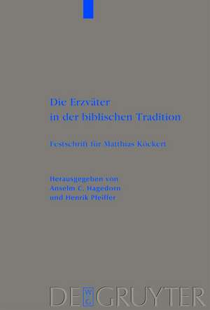 Die Erzväter in der biblischen Tradition: Festschrift für Matthias Köckert de Anselm C. Hagedorn