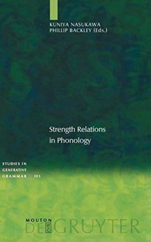 Strength Relations in Phonology de Kuniya Nasukawa