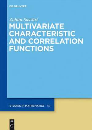 Multivariate Characteristic and Correlation Functions de Zoltán Sasvári