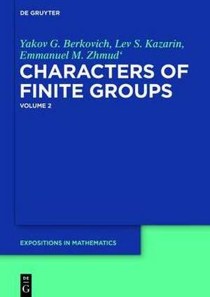 Yakov G. Berkovich; Lev S. Kazarin; Emmanuel M. Zhmud': Characters of Finite Groups. Volume 2: Volume 2 de Yakov G. Berkovich