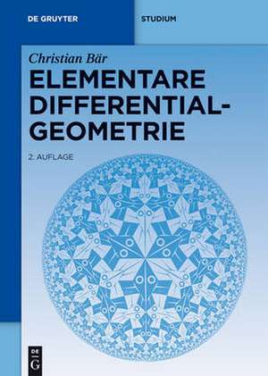 Elementare Differentialgeometrie de Christian Bär