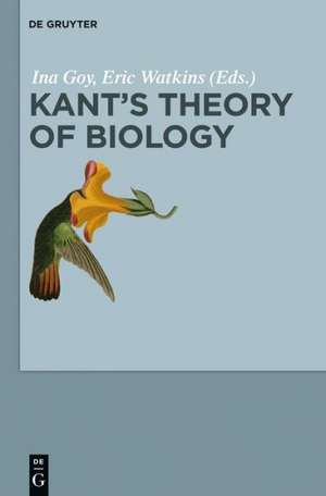 Kant’s Theory of Biology de Ina Goy