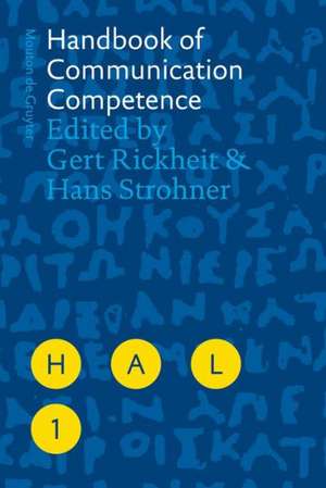 Handbook of Communication Competence de Gert Rickheit