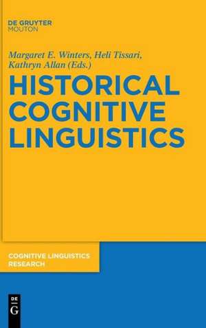 Historical Cognitive Linguistics de Margaret E. Winters