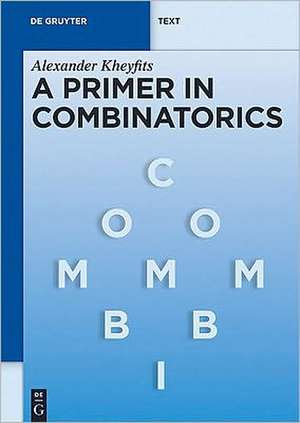 A Primer in Combinatorics de Alexander Kheyfits