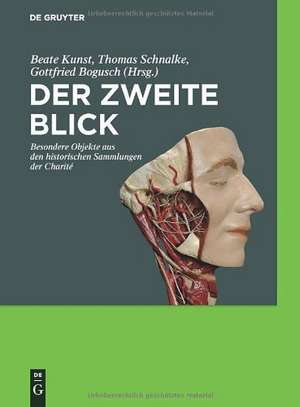 Der zweite Blick: Besondere Objekte aus den historischen Sammlungen der Charité de Beate Kunst