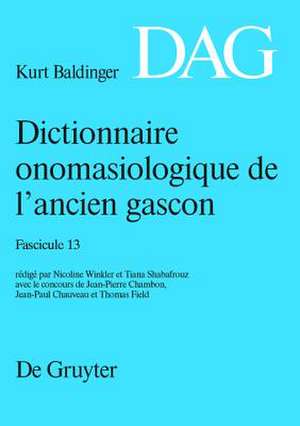 Dictionnaire onomasiologique de l’ancien gascon (DAG). Fascicule 13 de Nicoline Winkler