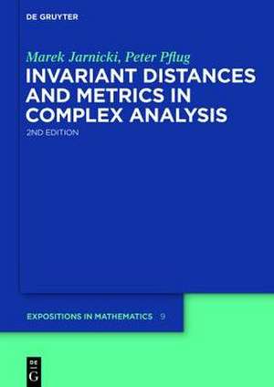 Invariant Distances and Metrics in Complex Analysis de Marek Jarnicki