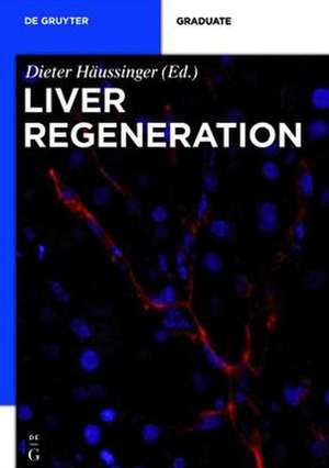 Liver Regeneration de Dieter Häussinger