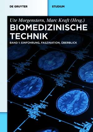 Biomedizinische Technik – Faszination, Einführung, Überblick: Band 1 de Hans Georg Lippmann