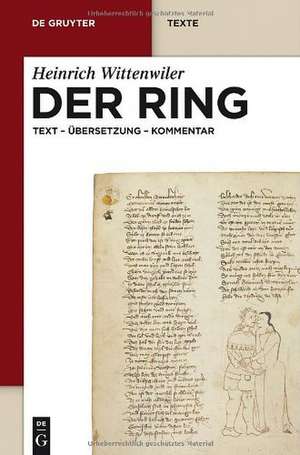 Der Ring: Text - Übersetzung - Kommentar
Nach der Münchener Handschrift herausgegeben, übersetzt und erläutert von Werner Röcke de Heinrich Wittenwiler