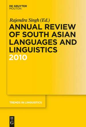 Annual Review of South Asian Languages and Linguistics: 2010 de Rajendra Singh