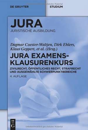 JURA Examensklausurenkurs: Zivilrecht, Öffentliches Recht, Strafrecht und ausgewählte Schwerpunktbereiche de Dagmar Coester-Waltjen