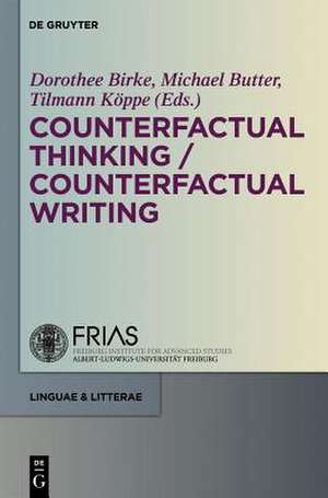 Counterfactual Thinking - Counterfactual Writing de Dorothee Birke