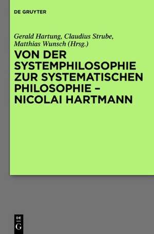 Von der Systemphilosophie zur systematischen Philosophie - Nicolai Hartmann de Gerald Hartung