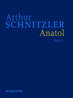 Anatol: Historisch-kritische Ausgabe de Evelyne Polt-Heinzl