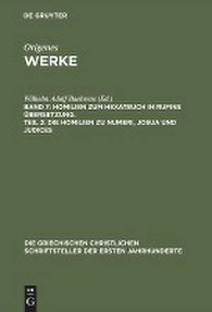 Homilien zum Hexateuch in Rufins Übersetzung. Teil 2: Die Homilien zu Numeri, Josua und Judices de Wilhelm Adolf Baehrens