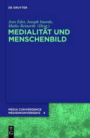 Medialität und Menschenbild de Jens Eder